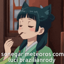 a girl with a cat ear is eating with chopsticks and the caption says sonegar meteoros com luci brazilianrody .