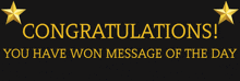 congratulations you have won message of the day written in gold