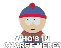 Whos In Charge Here Stan Marsh Sticker - Whos In Charge Here Stan Marsh South Park Stickers