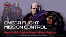 omega flight mission control report # 05 original super villain : kingtron