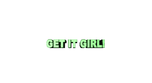 Get It Girl You Got It Sticker - Get It Girl You Got It Boss Girl Stickers