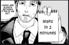 a man in a suit is holding a notepad that says leaks in 2 minutes .