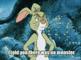 a cartoon of a rabbit with the words i told you there was no monster