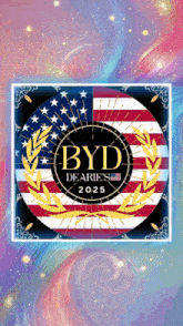 a poster for byd dearies 2025 with an american flag