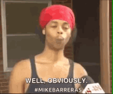 Obviously Well GIF - Obviously Well Mikebarreras GIFs