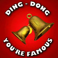 Ding Dong You'Re Famous GIF - Ding Dong You'Re Famous You Are Famous GIFs