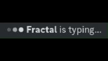 Fractal Is Typing GIF