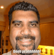 a man with a beard says oooh yeahhhh