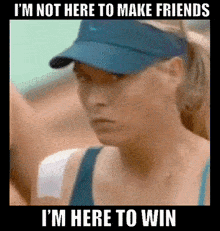 Maria Sharapova Here To Win GIF - Maria Sharapova Here To Win Not Here To Make Friends GIFs