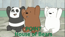 a cartoon of three bears with the words point house of bears on the bottom