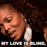 My Love Is Blind Can'T You See My Desire Janet Jackson GIF - My Love Is Blind Can'T You See My Desire Janet Jackson That'S The Way Love Goes Song GIFs