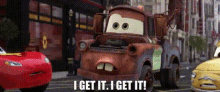 Cars Tow Mater GIF - Cars Tow Mater I Get It GIFs
