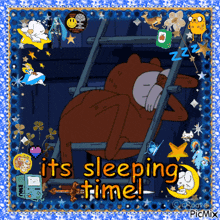 a picture of a bear sleeping on a ladder with the words its sleeping time