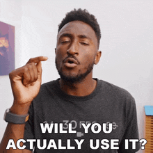 Will You Actually Use It Marques Brownlee GIF - Will You Actually Use It Marques Brownlee What Is Your Actual Use Case For It GIFs