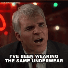 Ive Been Wearing The Same Underwear Since Tuesday Neal Page GIF - Ive Been Wearing The Same Underwear Since Tuesday Neal Page Steve Martin GIFs