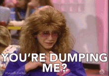 Youre Dumping Me Busted GIF