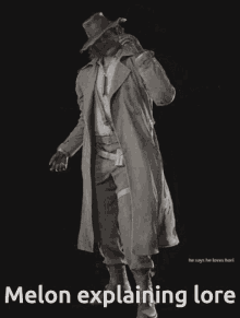 a man in a trench coat and cowboy hat with melon explaining lore written below him
