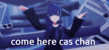 a blue haired anime girl is dancing with the words come here cas chan behind her