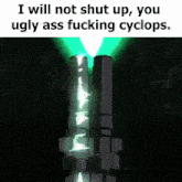 a picture of a rocket with the caption " i will not shut up you ugly ass fucking cyclops .. "