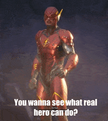 You Wanna See What A Real Hero Can Do Flash GIF
