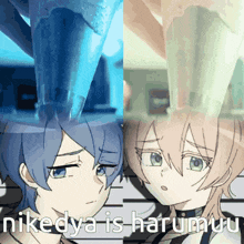 a picture of two anime girls with the caption nikedya is haruimu