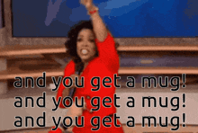 a woman in a red dress says " and you get a mug and you get a mug and you get a mug ! "