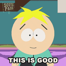 this is good butters south park i like this this is great
