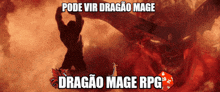 a poster with a dragon and the words pode vir dragao mage dragao mage rpg