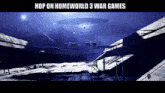 a poster for hop on homeworld 3 war games with a picture of a space ship