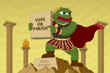 a cartoon frog is holding a sign that says vote or perish