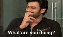 What Are You Doing Prabhas GIF - What Are You Doing Prabhas Cute GIFs