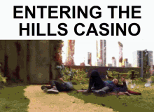 Hills Hills Casino GIF - Hills Hills Casino Hilliam GIFs