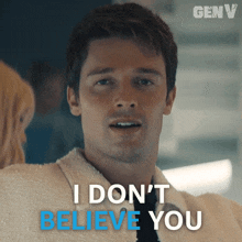 I Don'T Believe You Golden Boy GIF - I Don'T Believe You Golden Boy Patrick Schwarzenegger GIFs