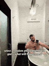 a man taking a selfie in a bathtub with the words select a random photo and ai will guess what will happen next below him