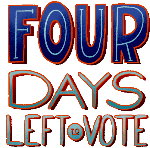 Four Days Four Days Left To Vote Sticker - Four Days Four Days Left To Vote Go Vote Stickers