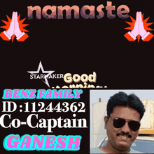 a picture of a man wearing sunglasses and the words namaste benz family co-captain ganesh