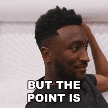 But The Point Is Marques Brownlee GIF - But The Point Is Marques Brownlee Mkbhd GIFs