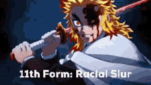 a pixel art of a man holding a sword with the words 11th form : racial slur above him