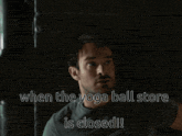 a man says " when the yoga ball store is closed " in a dark room