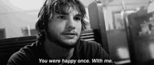 You Were Happy Once With Me GIF - You Were Happy Once With Me The Butterfly Effect GIFs