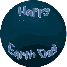 earth day happy earth day its earth day celebrate earth save the earth