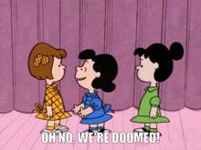 a cartoon of three girls with the words oh no we 're doomed