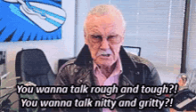 Stan Lee You Wanna Talk Rough And Tough GIF - Stan Lee You Wanna Talk Rough And Tough GIFs