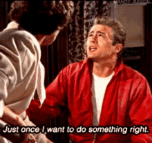 One Day James, One Day GIF - Rebel Without A Cause James Dean I Want To Do Something Right GIFs