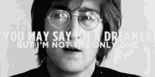 May Say I'M A Dreamer GIF - Imagine John Lennon May GIFs