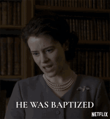 He Was Baptized Claire Foy GIF - He Was Baptized Claire Foy Queen Elizabeth Ii GIFs