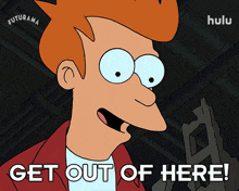get out of here philip j fry futurama go away from here leave now