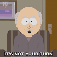 Its Not Your Turn South Park GIF