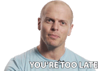 Youre Too Late Tim Ferriss Sticker - Youre Too Late Tim Ferriss Big Think Stickers