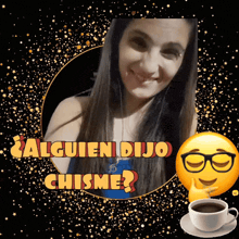 a picture of a woman with the words alguien dijo chisme on it